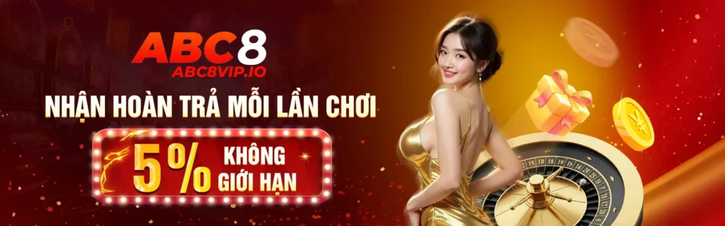 ABC8 hoàn trả người chơi không giới hạn
