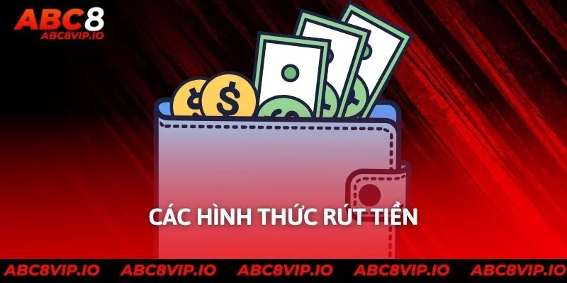 Các hình thức rút tiền