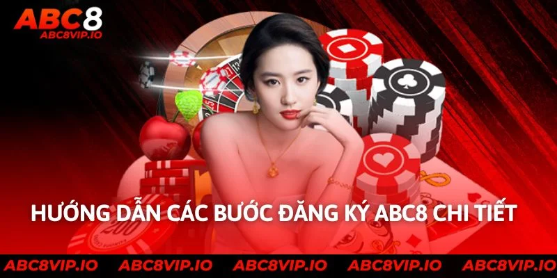 Hướng dẫn các bước đăng ký ABC8