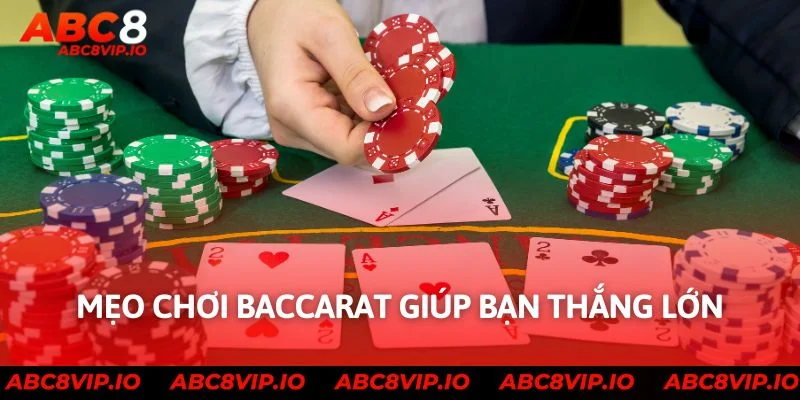 Mẹo chơi baccarat giúp bạn thắng lớn