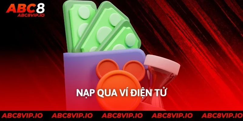 Nạp Tiền ABC8 qua Ví Điện Tử