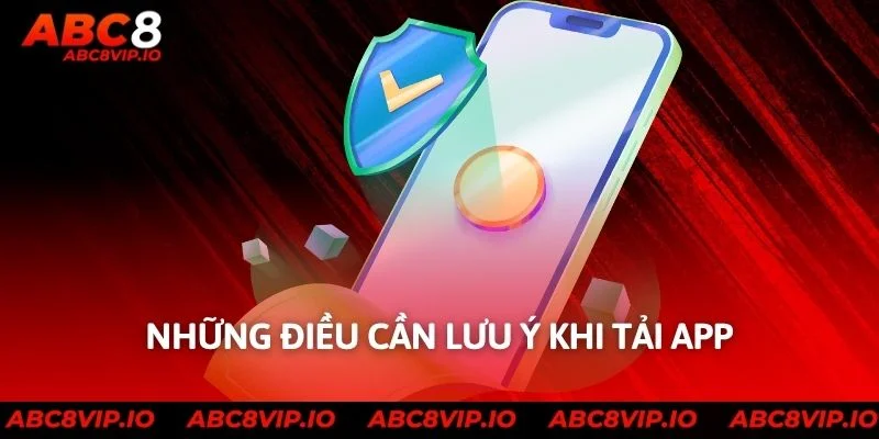 Những điều cần lưu ý khi tải app